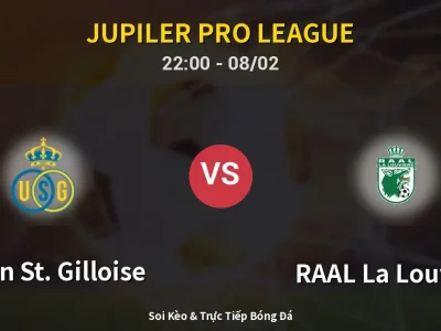 Soi Kèo Union St. Gilloise vs RAAL La Louvière – 22:00 08/02 | Nhận Định, Dự Đoán Tỷ Số
