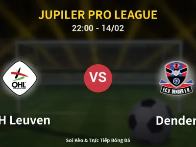 Soi Kèo OH Leuven vs Dender – 22:00 14/02 | Nhận Định, Dự Đoán Tỷ Số