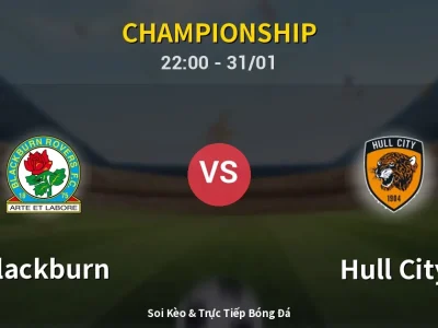 Soi Kèo Blackburn vs Hull City – 22:00 31/01 | Nhận Định, Dự Đoán Tỷ Số