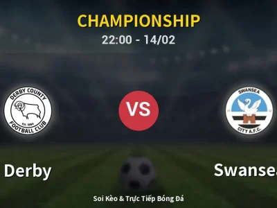 Soi Kèo Derby vs Swansea – 22:00 14/02 | Nhận Định, Dự Đoán Tỷ Số