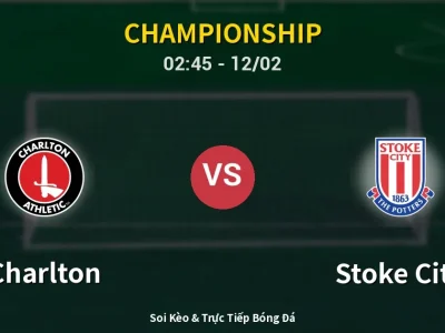 Kết Quả: Charlton 1-0 Stoke City – Highlight & Bàn Thắng | Championship