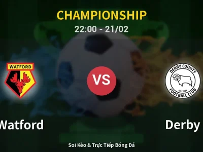 🔴 Trực Tiếp: Watford 1-0 Derby – Link Xem Championship (Full HD)