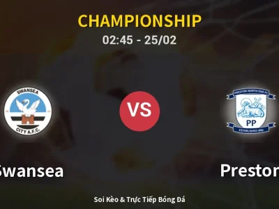 Kết Quả: Swansea 1-1 Preston – Highlight & Bàn Thắng | Championship