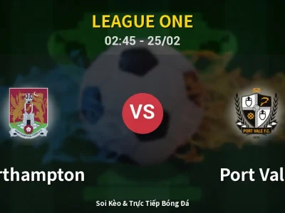 Kết Quả: Northampton 0-1 Port Vale – Highlight & Bàn Thắng | League One
