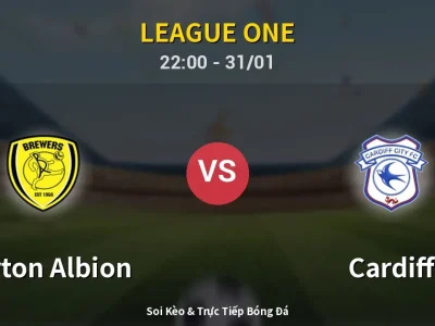 Soi Kèo Burton Albion vs Cardiff – 22:00 31/01 | Nhận Định, Dự Đoán Tỷ Số