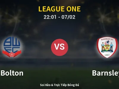 Soi Kèo Bolton vs Barnsley – 22:01 07/02 | Nhận Định, Dự Đoán Tỷ Số