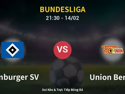 Soi Kèo Hamburger SV vs Union Berlin – 21:30 14/02 | Nhận Định, Dự Đoán Tỷ Số