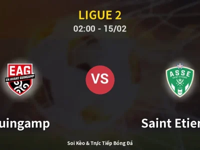 Kết Quả: Guingamp 1-2 Saint Etienne – Highlight & Bàn Thắng | Ligue 2