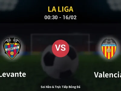 Kết Quả: Levante 0-2 Valencia – Highlight & Bàn Thắng | La Liga