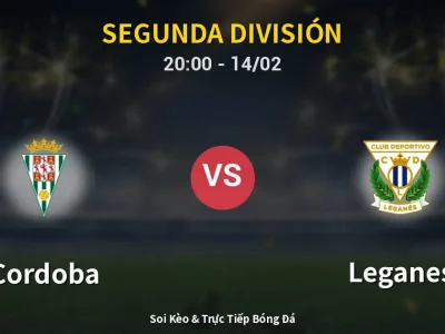 Soi Kèo Cordoba vs Leganes – 20:00 14/02 | Nhận Định, Dự Đoán Tỷ Số