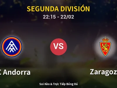 Soi Kèo FC Andorra vs Zaragoza – 22:15 22/02 | Nhận Định, Dự Đoán Tỷ Số