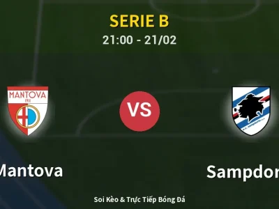 🔴 Trực Tiếp: Mantova 0-1 Sampdoria – Link Xem Serie B (Full HD)