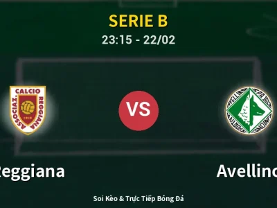 Soi Kèo Reggiana vs Avellino – 23:15 22/02 | Nhận Định, Dự Đoán Tỷ Số