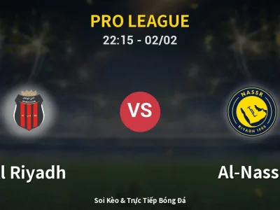 Soi Kèo Al Riyadh vs Al-Nassr – 22:15 02/02 | Nhận Định, Dự Đoán Tỷ Số