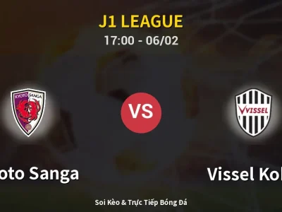 Kết Quả: Kyoto Sanga 1-1 Vissel Kobe – Highlight & Bàn Thắng | J1 League