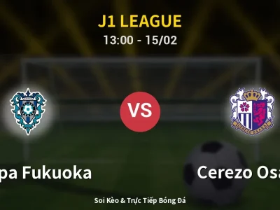 Kết Quả: Avispa Fukuoka 0-2 Cerezo Osaka – Highlight & Bàn Thắng | J1 League