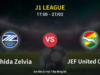 Kết Quả: Machida Zelvia 2-1 JEF United Chiba – Highlight & Bàn Thắng | J1 League