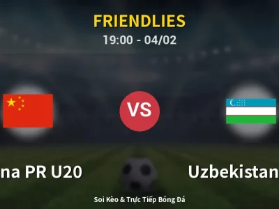 Soi Kèo China PR U20 vs Uzbekistan U20 – 19:00 04/02 | Nhận Định, Dự Đoán Tỷ Số