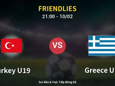 🔴 Trực Tiếp: Turkey U19 0-0 Greece U19 – Link Xem Friendlies (Full HD)