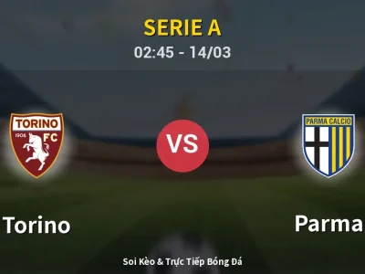 Kết Quả: Torino 4-1 Parma – Highlight & Bàn Thắng | Serie A