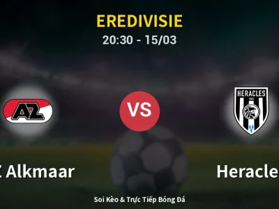 Soi Kèo AZ Alkmaar vs Heracles – 20:30 15/03 | Nhận Định, Dự Đoán Tỷ Số