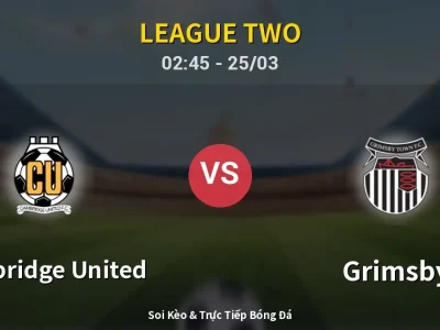 Soi Kèo Cambridge United vs Grimsby – 02:45 25/03 | Nhận Định, Dự Đoán Tỷ Số