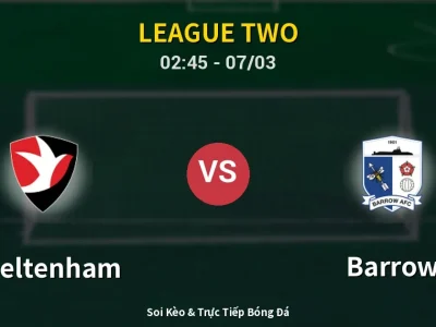 Kết Quả: Cheltenham 2-2 Barrow – Highlight & Bàn Thắng | League Two