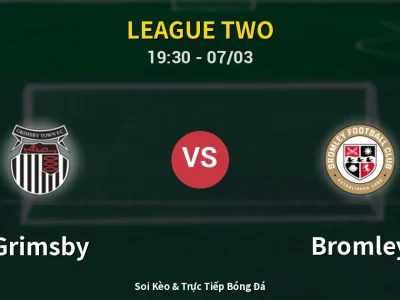 Kết Quả: Grimsby 1-1 Bromley – Highlight & Bàn Thắng | League Two