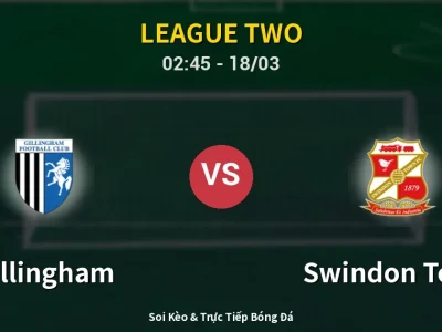 Kết Quả: Gillingham 0-2 Swindon Town – Highlight & Bàn Thắng | League Two