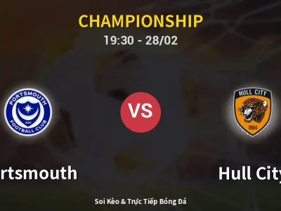 Soi Kèo Portsmouth vs Hull City – 19:30 28/02 | Nhận Định, Dự Đoán Tỷ Số