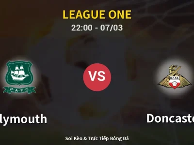 Soi Kèo Plymouth vs Doncaster – 22:00 07/03 | Nhận Định, Dự Đoán Tỷ Số