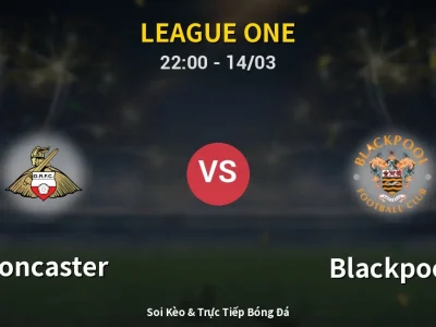 🔴 Trực Tiếp: Doncaster 0-0 Blackpool – Link Xem League One (Full HD)