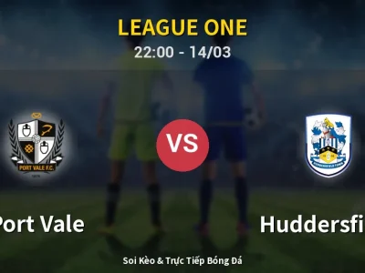 Soi Kèo Port Vale vs Huddersfield – 22:00 14/03 | Nhận Định, Dự Đoán Tỷ Số