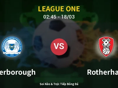 Kết Quả: Peterborough 5-0 Rotherham – Highlight & Bàn Thắng | League One