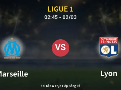 Kết Quả: Marseille 3-2 Lyon – Highlight & Bàn Thắng | Ligue 1