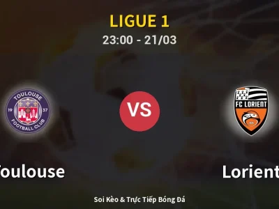 Soi Kèo Toulouse vs Lorient – 23:00 21/03 | Nhận Định, Dự Đoán Tỷ Số