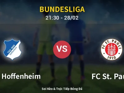 Soi Kèo 1899 Hoffenheim vs FC St. Pauli – 21:30 28/02 | Nhận Định, Dự Đoán Tỷ Số