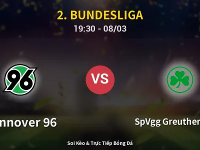 🔴 Trực Tiếp: Hannover 96 1-2 SpVgg Greuther Fürth – Link Xem 2. Bundesliga (Full HD)