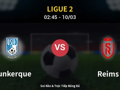 Kết Quả: Dunkerque 1-1 Reims – Highlight & Bàn Thắng | Ligue 2
