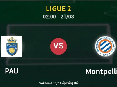 Soi Kèo PAU vs Montpellier – 02:00 21/03 | Nhận Định, Dự Đoán Tỷ Số