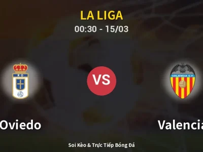 Kết Quả: Oviedo 1-0 Valencia – Highlight & Bàn Thắng | La Liga