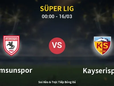 🔴 Trực Tiếp: Samsunspor 0-0 Kayserispor – Link Xem Süper Lig (Full HD)
