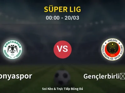 🔴 Trực Tiếp: Konyaspor 0-0 Gençlerbirliği S.K. – Link Xem Süper Lig (Full HD)