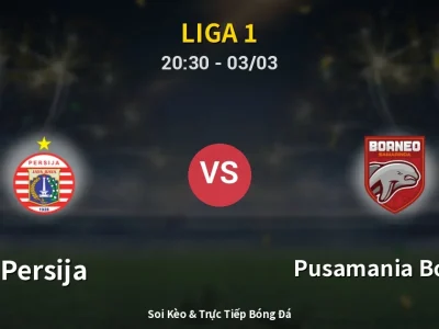 Kết Quả: Persija 2-2 Pusamania Borneo – Highlight & Bàn Thắng | Liga 1