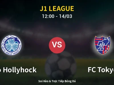 Soi Kèo Mito Hollyhock vs FC Tokyo – 12:00 14/03 | Nhận Định, Dự Đoán Tỷ Số