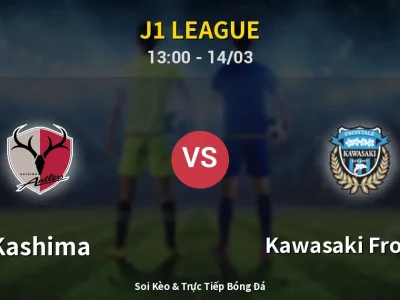Soi Kèo Kashima vs Kawasaki Frontale – 13:00 14/03 | Nhận Định, Dự Đoán Tỷ Số