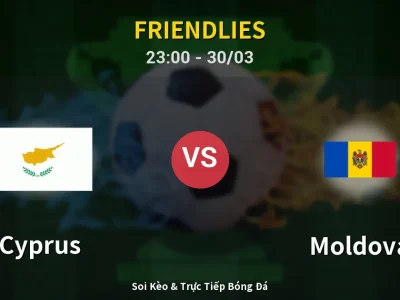 Soi Kèo Cyprus vs Moldova – 23:00 30/03 | Nhận Định, Dự Đoán Tỷ Số
