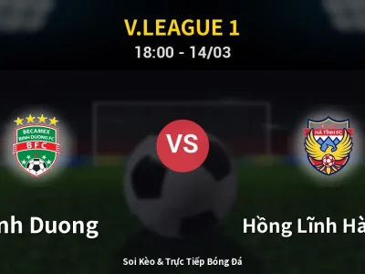 Soi Kèo Binh Duong vs Hồng Lĩnh Hà Tĩnh – 18:00 14/03 | Nhận Định, Dự Đoán Tỷ Số