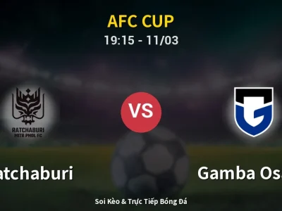 Kết Quả: Ratchaburi 1-2 Gamba Osaka – Highlight & Bàn Thắng | AFC Cup