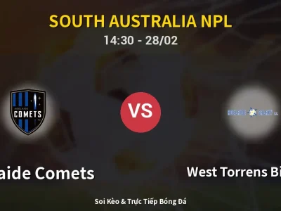 🔴 Trực Tiếp: Adelaide Comets 0-1 West Torrens Birkalla – Link Xem South Australia NPL (Full HD)